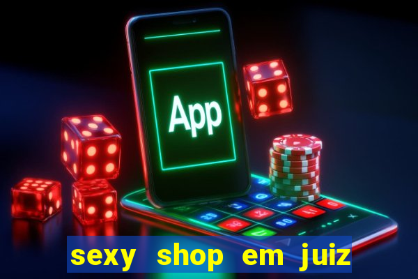 sexy shop em juiz de fora